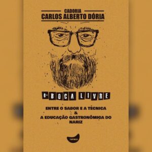 Entre o sabor e a técnica & A educação gastronômica do nariz