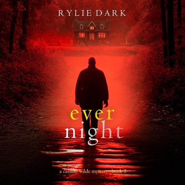 Ever Night (A Cassidy Wilde FBI Suspense Thriller—Book Three)