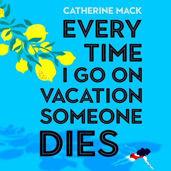 Every Time I Go on Vacation