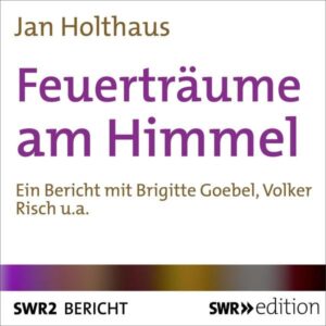 Feuerträume am Himmel