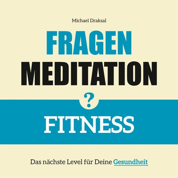 Fragenmeditation – FITNESS