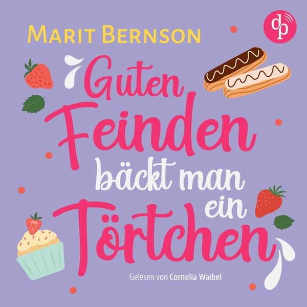 Guten Feinden bäckt man ein Törtchen Romance Hörbuch