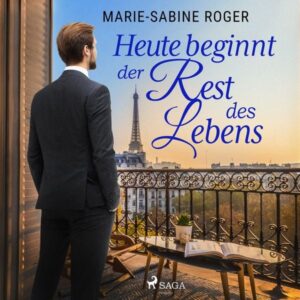 Heute beginnt der Rest des Lebens