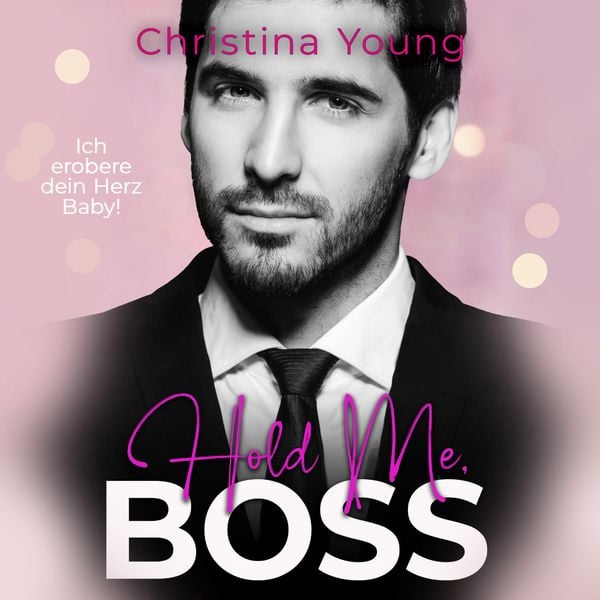 Hold Me BOSS – Ich erobere dein Herz