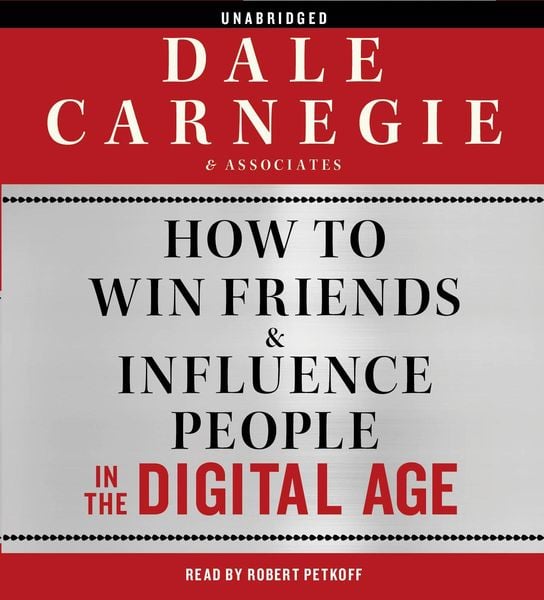How to Win Friends & Influence People in the Digital Age