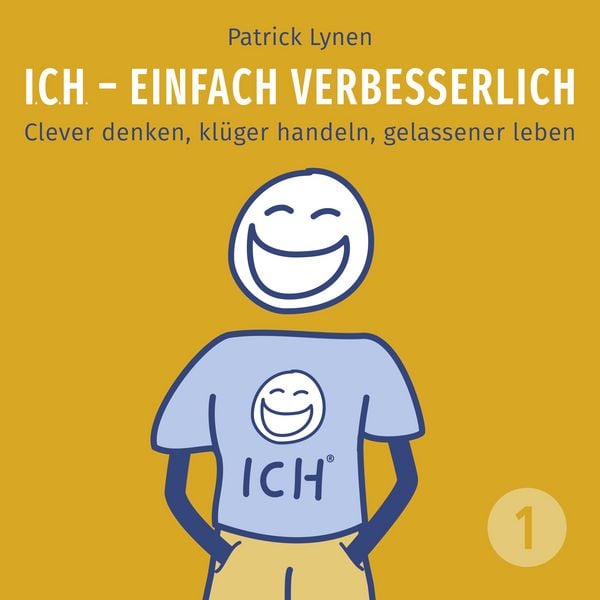 ICH - einfach verbesserlich - Teil 1: Clever denken
