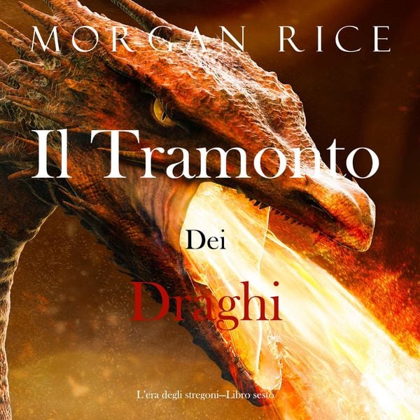 Il tramonto dei draghi (L'era degli stregoni—Libro sesto)