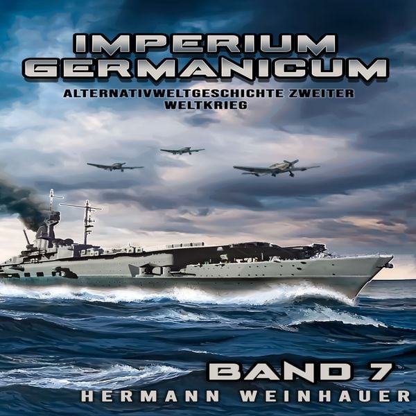 Imperium Germanicum – Alternativweltgeschichte Zweiter Weltkrieg Band 7: Die Schlacht um Murmansk (Imperium Germanicum - Der alternative 2. Weltkrieg