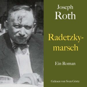 Joseph Roth: Radetzkymarsch