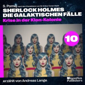 Krise in der Klon-Kolonie (Sherlock Holmes - Die galaktischen Fälle