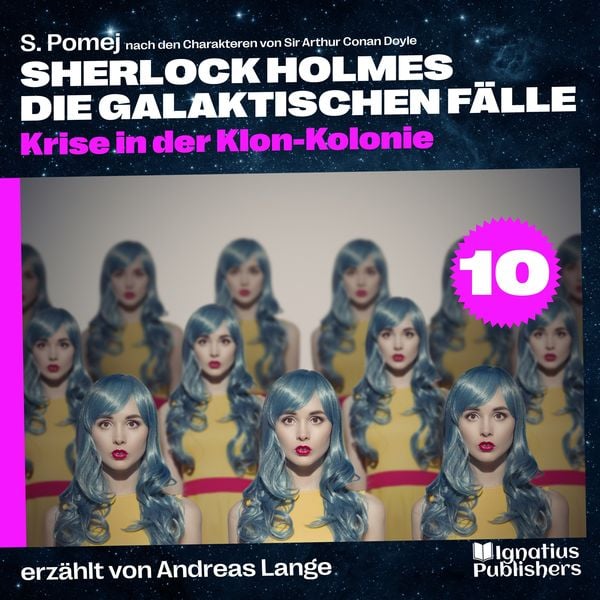 Krise in der Klon-Kolonie (Sherlock Holmes - Die galaktischen Fälle