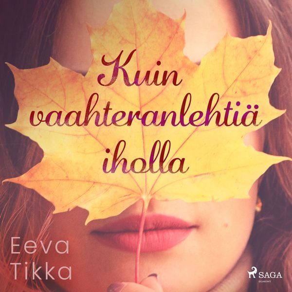 Kuin vaahteranlehtiä iholla