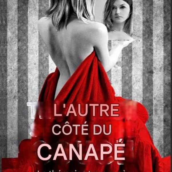L'AUTRE CÔTÉ DU CANAPÉ La thérapie et ses excès