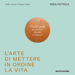 L'arte di mettere in ordine la vita