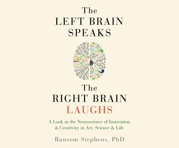 Left Brain Speaks and the Right Brain Laughs