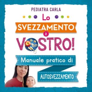 Lo svezzamento è vostro!