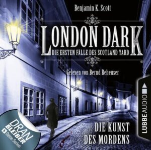 London Dark - Die ersten Fälle des Scotland Yard