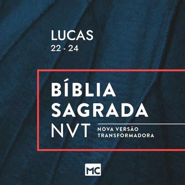 Lucas 22 - 24