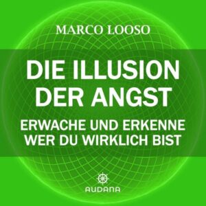 Marco Looso - Die Illusion der Angst
