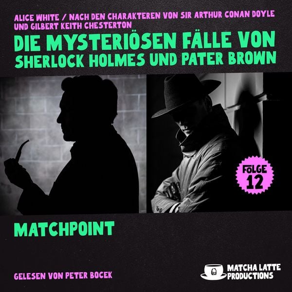 Matchpoint (Die mysteriösen Fälle von Sherlock Holmes und Pater Brown
