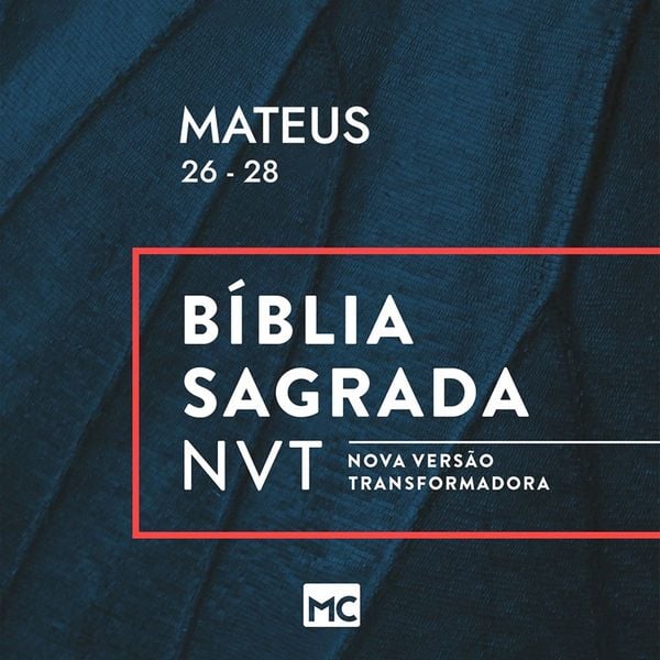 Mateus 26 - 28