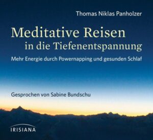 Meditative Reisen in die Tiefenentspannung CD