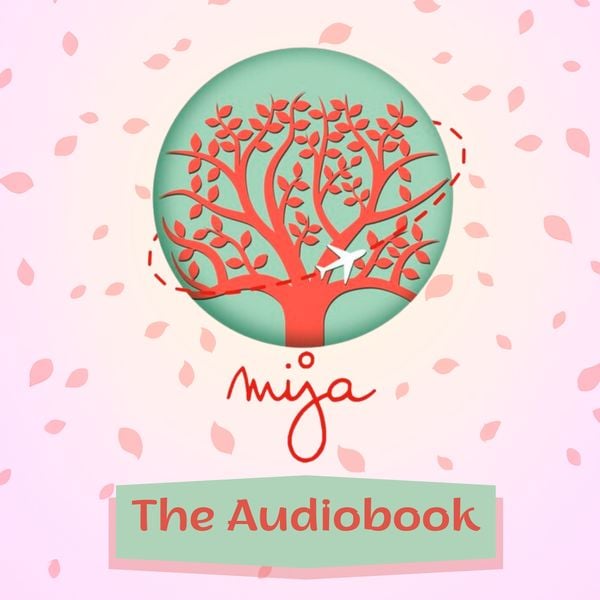 Mija Podcast: The Audiobook