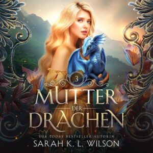 Mutter der Drachen 3