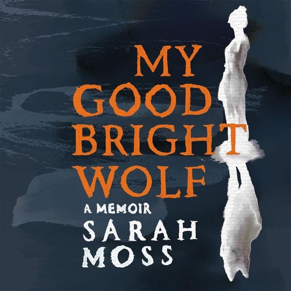 My Good Bright Wolf