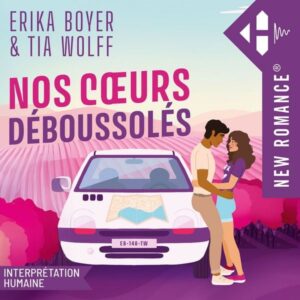 Nos cœurs déboussolés