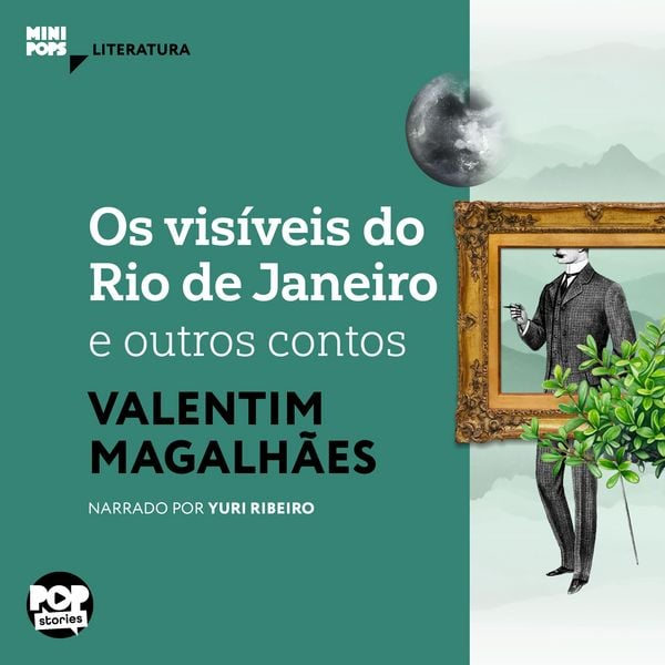 Os visíveis do Rio de Janeiro e outros contos de Valentim Magalhães