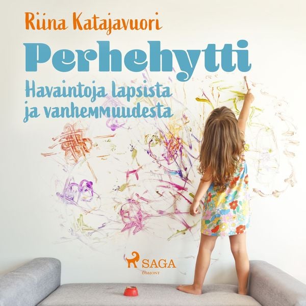 Perhehytti: Havaintoja lapsista ja vanhemmuudesta