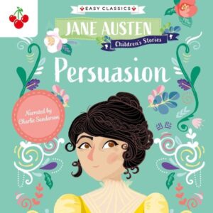 Persuasion - Jane Austen Children's Stories (Easy Classics)
