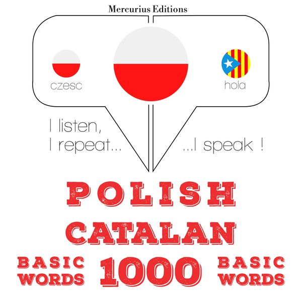 Polski - Kataloński: 1000 podstawowych słów