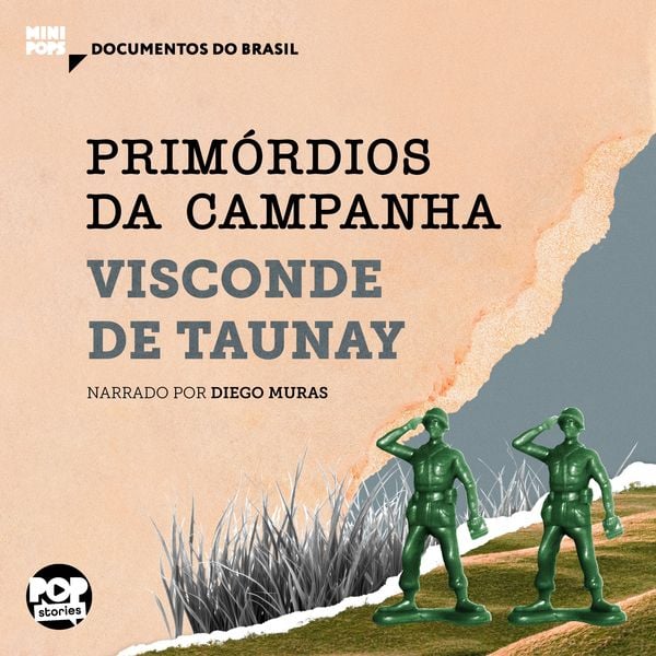 Primórdios da campanha: Trechos selecionados de "A retirada da Laguna"