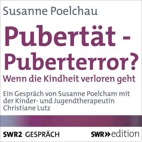 Pubertät - Puberterror?