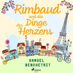 Rimbaud und die Dinge des Herzens