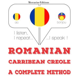 Română - Carribean creola: o metodă completă