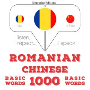 Romania - Chineză: 1000 de cuvinte de bază
