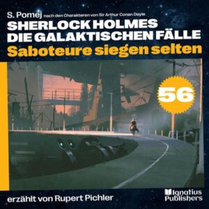 Saboteure siegen selten (Sherlock Holmes - Die galaktischen Fälle
