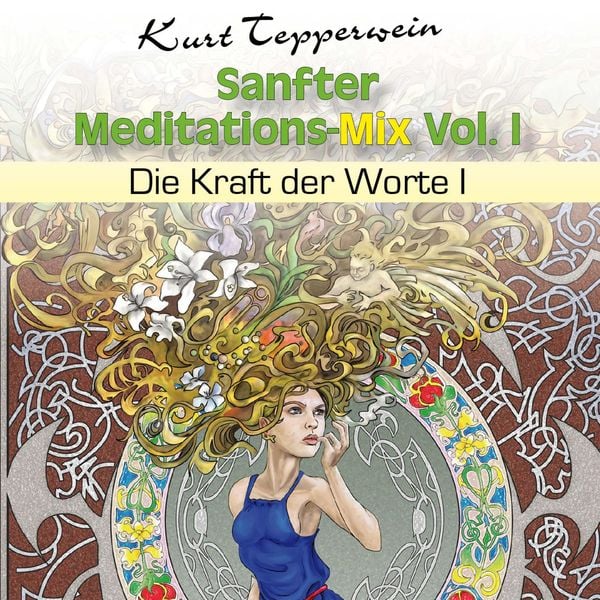 Sanfter Meditations-Mix (Die Kraft der Worte I)