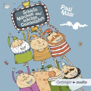 Schiefe Märchen und schräge Geschichten