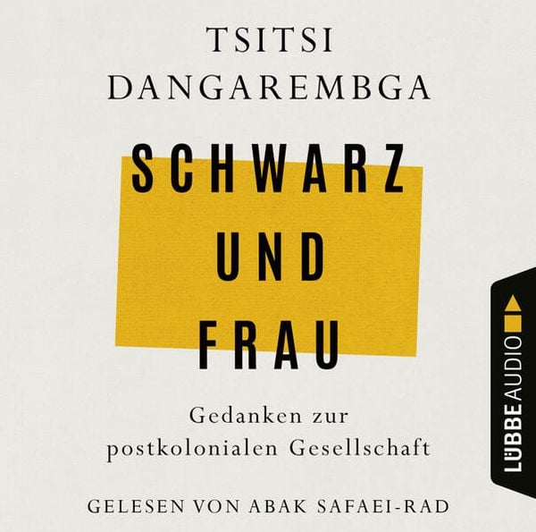 Schwarz und Frau - Gedanken zur postkolonialen Gesellschaft