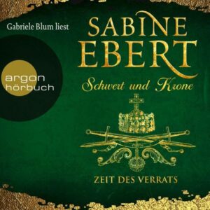 Schwert und Krone - Zeit des Verrats