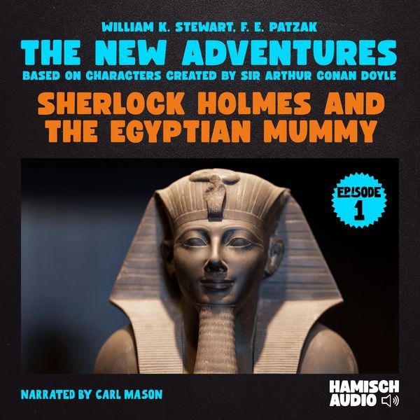 Sherlock Holmes and the Egyptian Mummy (The New Adventures