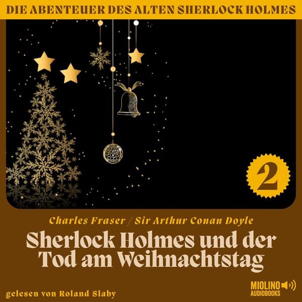 Sherlock Holmes und der Tod am Weihnachtstag (Die Abenteuer des alten Sherlock Holmes