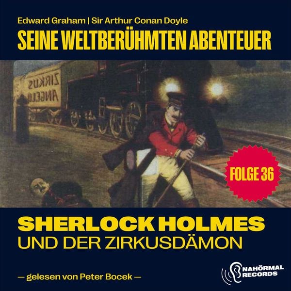 Sherlock Holmes und der Zirkusdämon (Seine weltberühmten Abenteuer