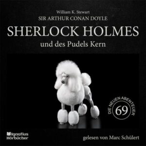 Sherlock Holmes und des Pudels Kern (Die neuen Abenteuer