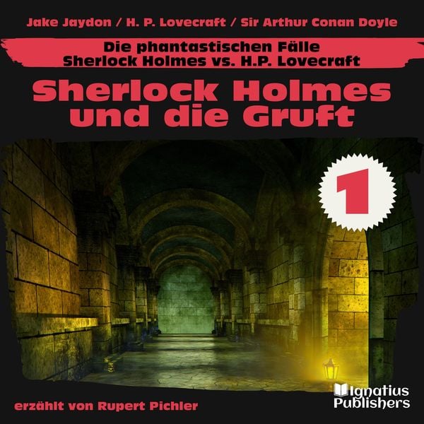Sherlock Holmes und die Gruft (Die phantastischen Fälle - Sherlock Holmes vs. H. P. Lovecraft