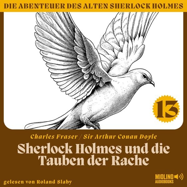 Sherlock Holmes und die Tauben der Rache (Die Abenteuer des alten Sherlock Holmes
